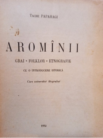 Aromanii - Grai, folklor, etnografie