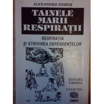 Tainele marii raspiratii, respiratia si strivirea dependentelor