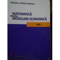 Matematica pentru modelare economica, vol. I