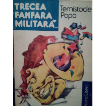 Trecea fanfara militara... (semnata)