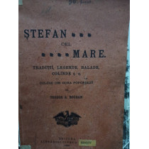 Stefan cel Mare. Traditii, legende, balade, colinde