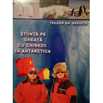 Stiinta pe gheata cu chinezii in Antarctica