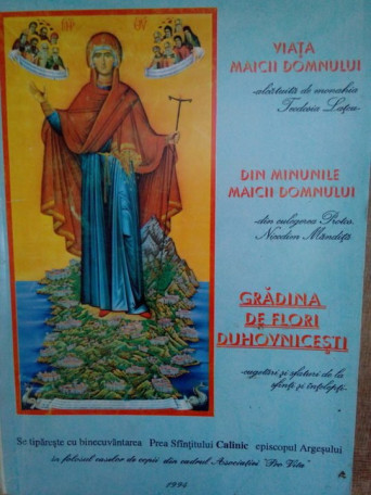 Teodosia Latcu - Viata Maicii Domnului, din minunile Maicii Domnului - 1994 - brosata