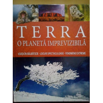 Terra o planeta imprevizibila