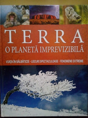 Terra o planeta imprevizibila