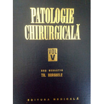 Patologie chirurgicala, vol. V