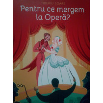 Pentru ce mergem la opera?