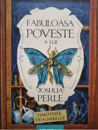 Timothee de Fombelle - Fabuloasa poveste a lui Joshua Perle - 2016 - Cartonata