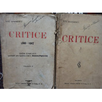 Critice 1866 - 1907, 2 vol.