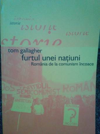 Furtul unei natiuni. Romania de la comunism incoace