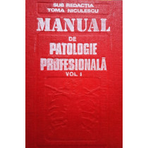 Manual de patologie profesionala, vol. 1