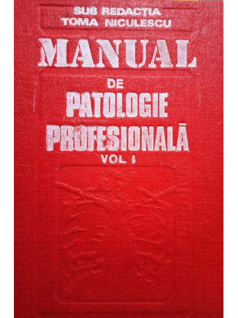 Manual de patologie profesionala, vol. 1