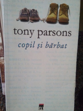 Tony Parsons - Copil si barbat - 2004 - Brosata