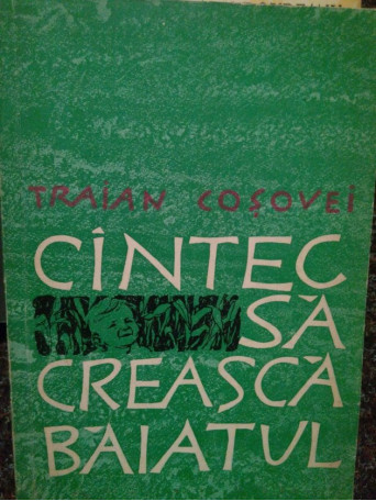 Cantec sa creasca baiatul (dedicatie)