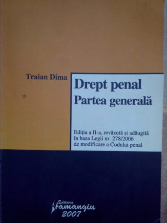 Traian Dima - Drept penal. Partea generala - 2007 - brosata