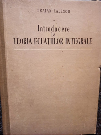 Introducere la teoria ecuatiilor integrale