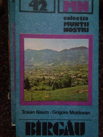 Traian Naum - Muntii Bargau - 1987 - Brosata