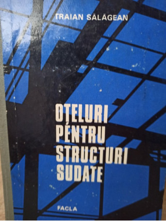 Oteluri pentru structuri sudate