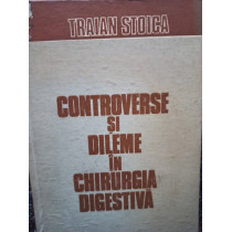 Controverse si dileme in chirurgia digestiva