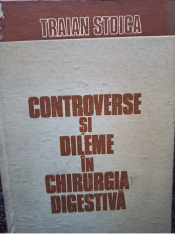 Controverse si dileme in chirurgia digestiva