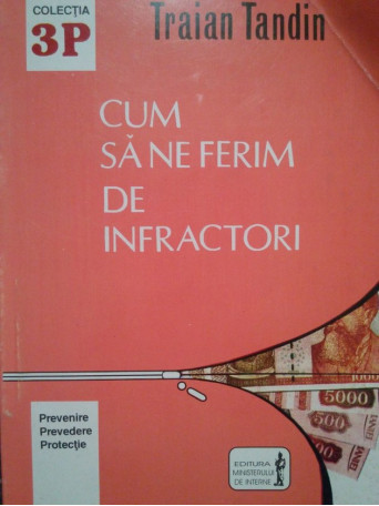 Cum sa ne ferim de infractori