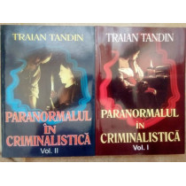 Paranormalul in criminalistica, 2 vol.