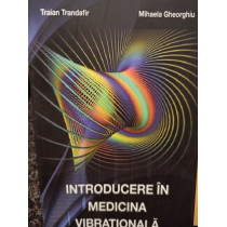 Introducere in medicina vibrationala