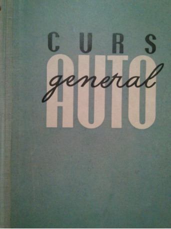 Curs general auto. Manual pentru scolile de maistri