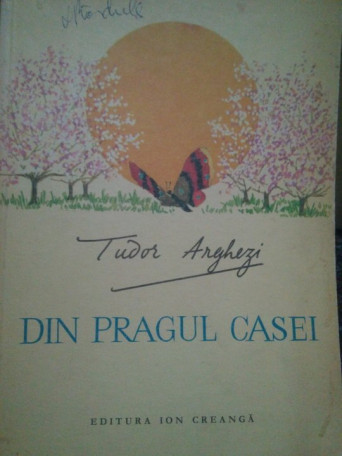 Tudor Arghezi - Din pragul casei - 1972 - Cartonata