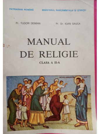 Tudor Demian - Manual de religie, clasa a II-a - 1992 - Brosata