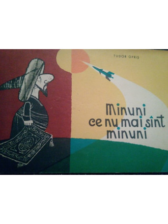 Minuni ce nu mai sint minuni