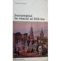 Bucurestiul in veacul al XIX-lea