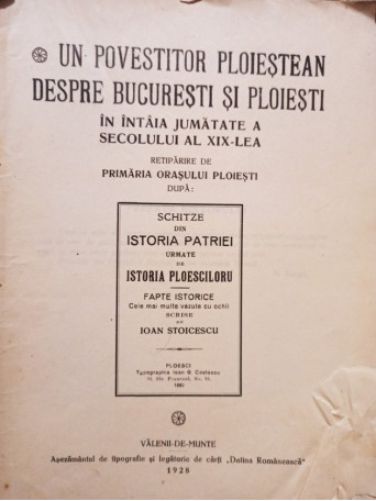 Un povestitor ploiestean despre Bucuresti si Ploiesti