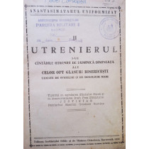 Utrenierul sau cantarile utreniei de duminica dimineata ale celor opt glasuri Bisericesti