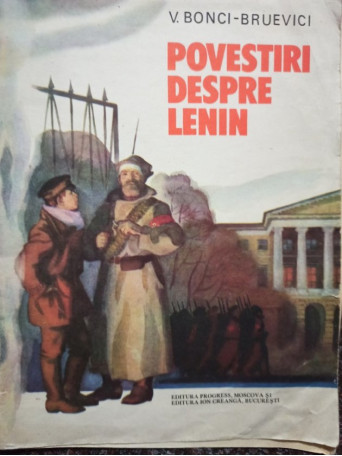 V. Bonci Bruevici - Povestiri despre lenin - 1981 - Brosata