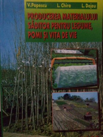 Producerea materialului saditor pentru legume, pomi si vita de vie