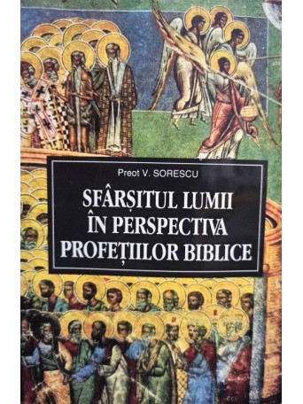 Sfarsitul lumii in perspectiva profetiilor biblice