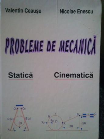 Probleme de mecanica. Statica. Cinematica