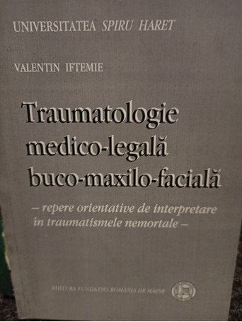 Traumatologie medicolegala bucomaxilofaciala