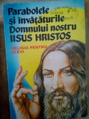 Parabolele si invataturile Domnului nostru Iisus Hristos