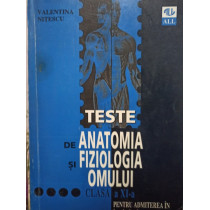 Teste de anatomia si fiziologia omului, clasa a XIa