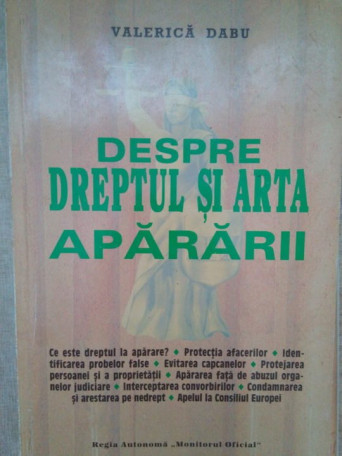 Valerica Dabu - Despre dreptul si arta apararii - 1995 - Brosata