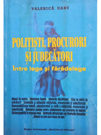 Valerica Dabu - Politisti, procurori si judecatori intre lege si faradelege - 1997 - Brosata