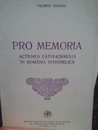 Pro memoria. Actiunea catolicismului in Romania Interbelica