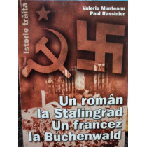 Un roman la Stalingrad - Un francez la Buchenwald