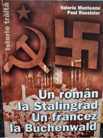 Un roman la Stalingrad - Un francez la Buchenwald