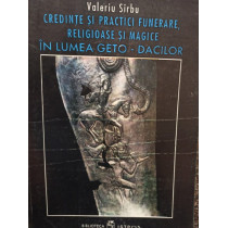 Credinte si practici funerare, religioase si magice in lumea GetoDacilor