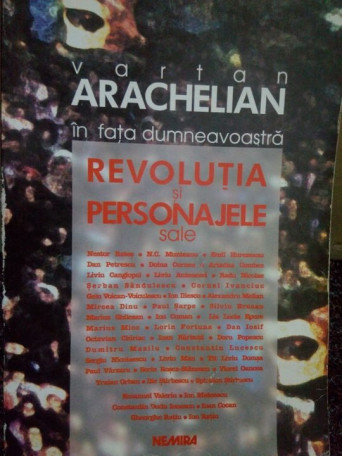 Vartan Arachelian - Revolutia si personajele sale - 1998 - Brosata