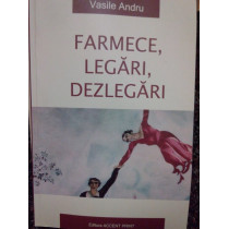 Farmece, legari, dezlegari