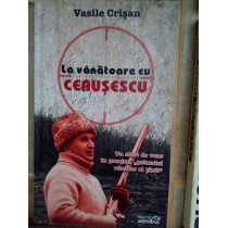 La vanatoare cu Ceausescu